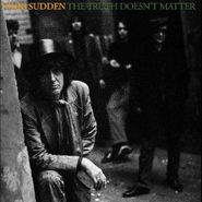 Nikki Sudden, The Truth Doesn't Matter (LP)