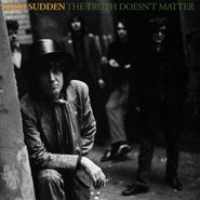 Nikki Sudden, The Truth Doesn't Matter (CD)
