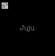 Juju, Fuzz Club Session (LP)