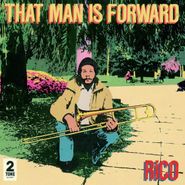 Rico Rodriguez, That Man Is Forward [40th Anniversary Edition] (LP)