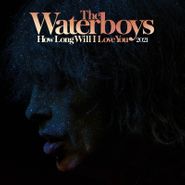 The Waterboys, How Long Will I Love You [2021 Remix] [Record Store Day] (12")