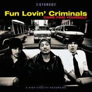 Fun Lovin' Criminals, Come Find Yourself [25th Anniversary Edition] (LP)