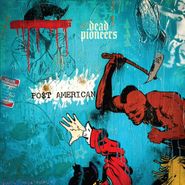 Dead Pioneers, PO$T AMERICAN (CD)