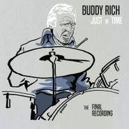 Buddy Rich, Just In Time: The Final Recording (CD)