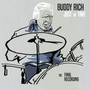 Buddy Rich, Just In Time: The Final Recording (CD)