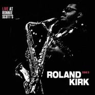 Rahsaan Roland Kirk, Live At Ronnie Scott's, 1963 [Record Store Day] (LP)
