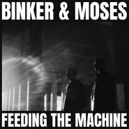Binker & Moses, Feeding The Machine (LP)