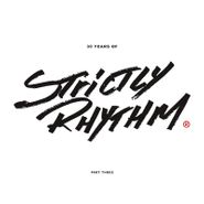 Various Artists, 30 Years Of Strictly Rhythm: Part Three (LP)