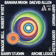 Daevid Allen, Banana Moon (LP)