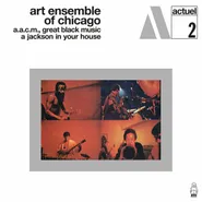 The Art Ensemble Of Chicago, A Jackson In Your House (CD)