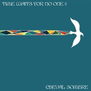 Cheval Sombre, Time Waits For No One (LP)