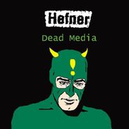 Hefner, Dead Media (LP)