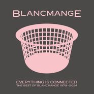 Blancmange, Everything Is Connected: The Best Of Blancmange (LP)