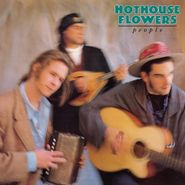 Hothouse Flowers, People (LP)