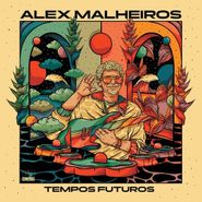 Alex Malheiros, Tempos Futuros (CD)