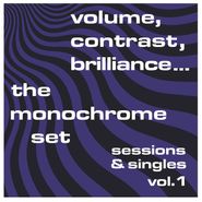 The Monochrome Set, Volume, Contrast, Brilliance...Sessions & Singles Vol. 1 (LP)