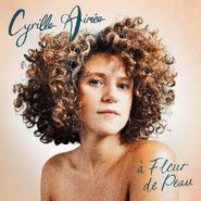 Cyrille Aimée, à Fleur de Peau (LP)