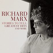 Richard Marx, Stories To Tell: Greatest Hits [Limited Edition] [Colored Vinyl] (LP)