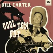Bill Carter, Cool Tom Cat (10")