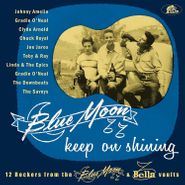 Various Artists, Blue Moon Keep On Shining: 12 Rockers From The Blue Moon & Bella Vaults (10")
