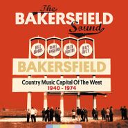 Various Artists, The Bakersfield Sound: Country Music Capital Of The West 1940-1974 [Box Set] (CD)