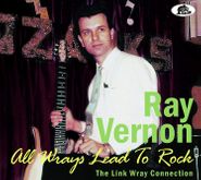 Ray Vernon, All Wrays Lead To Rock: The Link Wray Connection (CD)