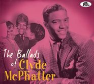 Clyde McPhatter, The Ballads Of Clyde McPhatter (CD)