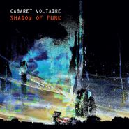 Cabaret Voltaire, Shadow Of Funk [Curacao Vinyl] (LP)