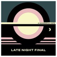Late Night Final, A Wonderful Hope (CD)