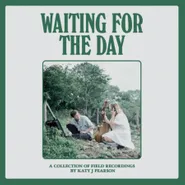 Katy J. Pearson, Waiting For The Day (LP)