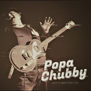 Popa Chubby, Back To New York City (CD)