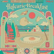 Various Artists, Colleen Cosmo Murphy Presents Balearic Breakfast Vol. 1 (LP)