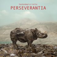 HackedePicciotto, Perseverantia (CD)