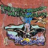 Liars, They Were Wrong, So We Drowned [Recycled Colored Vinyl] (LP)