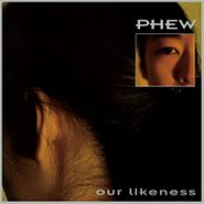 Phew, Our Likeness [Clear Vinyl] (LP)