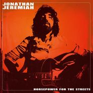 Jonathan Jeremiah, Horsepower For The Streets (CD)