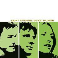 Saint Etienne, Good Humor [Colored Vinyl] (LP)