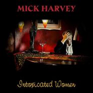 Mick Harvey, Intoxicated Women [Red Vinyl] (LP)
