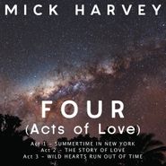 Mick Harvey, Four (Acts Of Love) [Clear Vinyl] (LP)