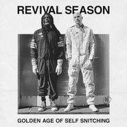 Revival Season, Golden Age Of Self Snitching (CD)