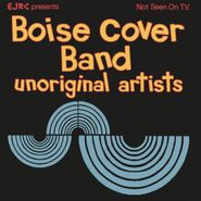 Boise Cover Band, Unoriginal Artists (CD)