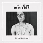 The Twilight Sad, No One Can Ever Know (LP)