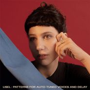Lisel, Patterns For Auto-Tuned Voices & Delay (CD)
