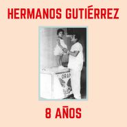 Hermanos Gutiérrez, 8 Años [Sky Blue Vinyl] (LP)