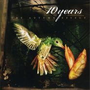 10 Years, The Autumn Effect [180 Gram Vinyl] (LP)