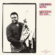 Freddie King, Getting Ready... [180 Gram Vinyl] (LP)