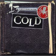 Cold, 13 Ways To Bleed On Stage [180 Gram Vinyl] (LP)