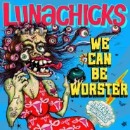 Lunachicks, We Can Be Worster [Record Store Day Baby Pink & Canary Bio-Vinyl] (LP)