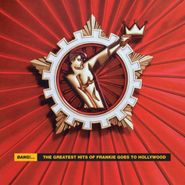 Frankie Goes To Hollywood, Bang!... The Greatest Hits Of Frankie Goes To Hollywood (CD)
