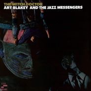 Art Blakey & The Jazz Messengers, The Witch Doctor [180 Gram Vinyl] (LP)